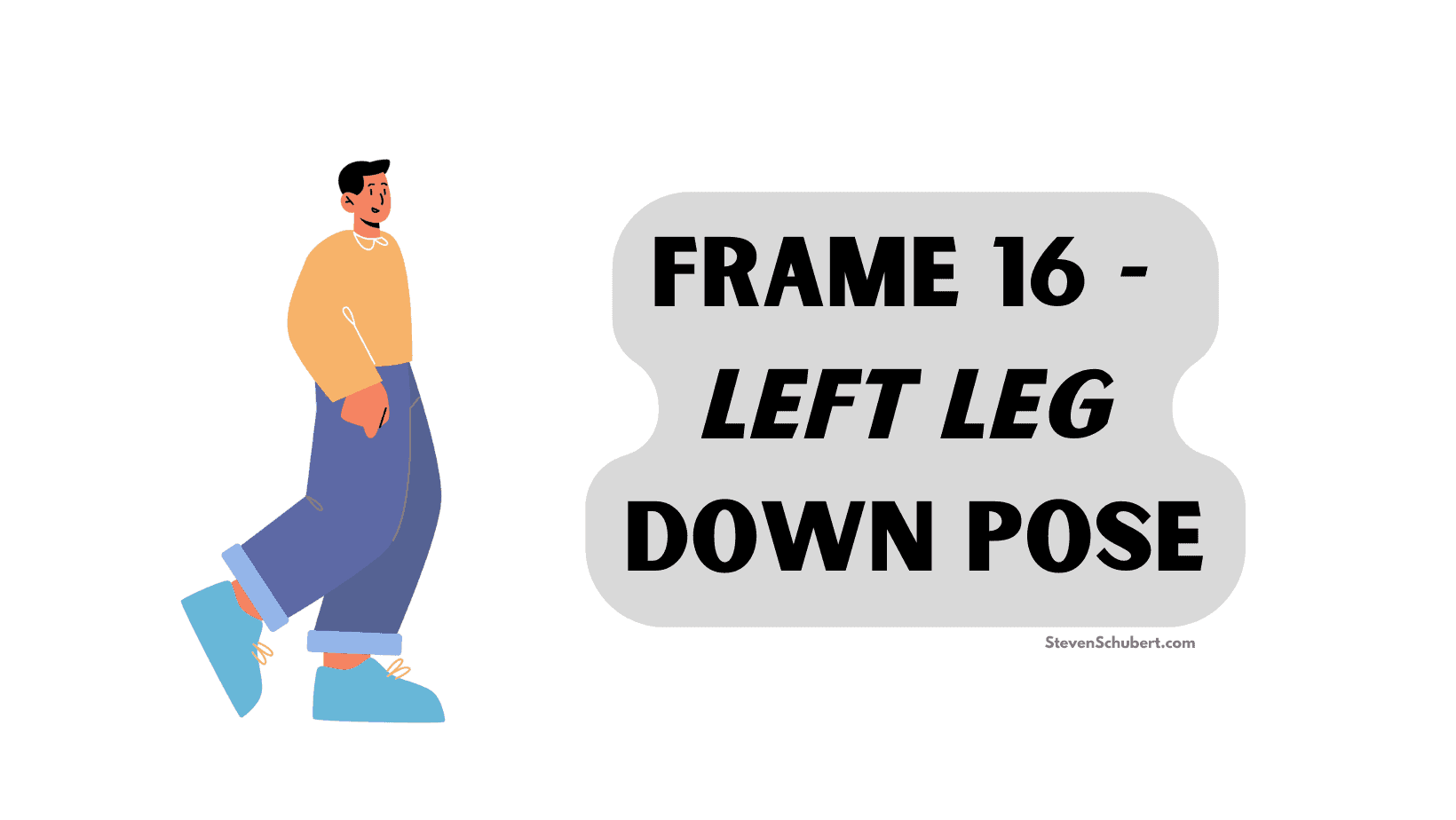 Frame 16 - Left Leg Down Pose