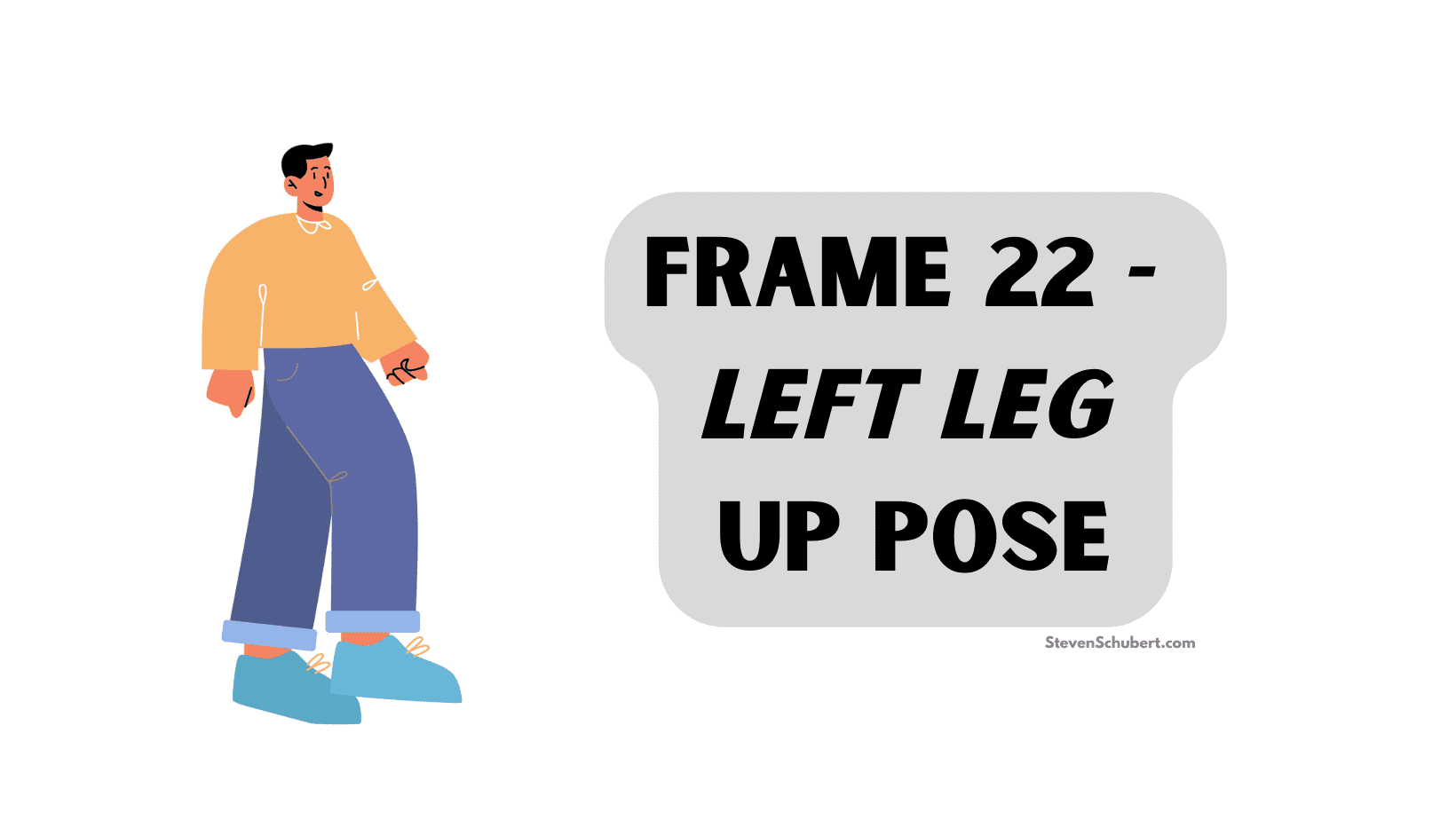 Frame 22 - Left Leg Up Pose