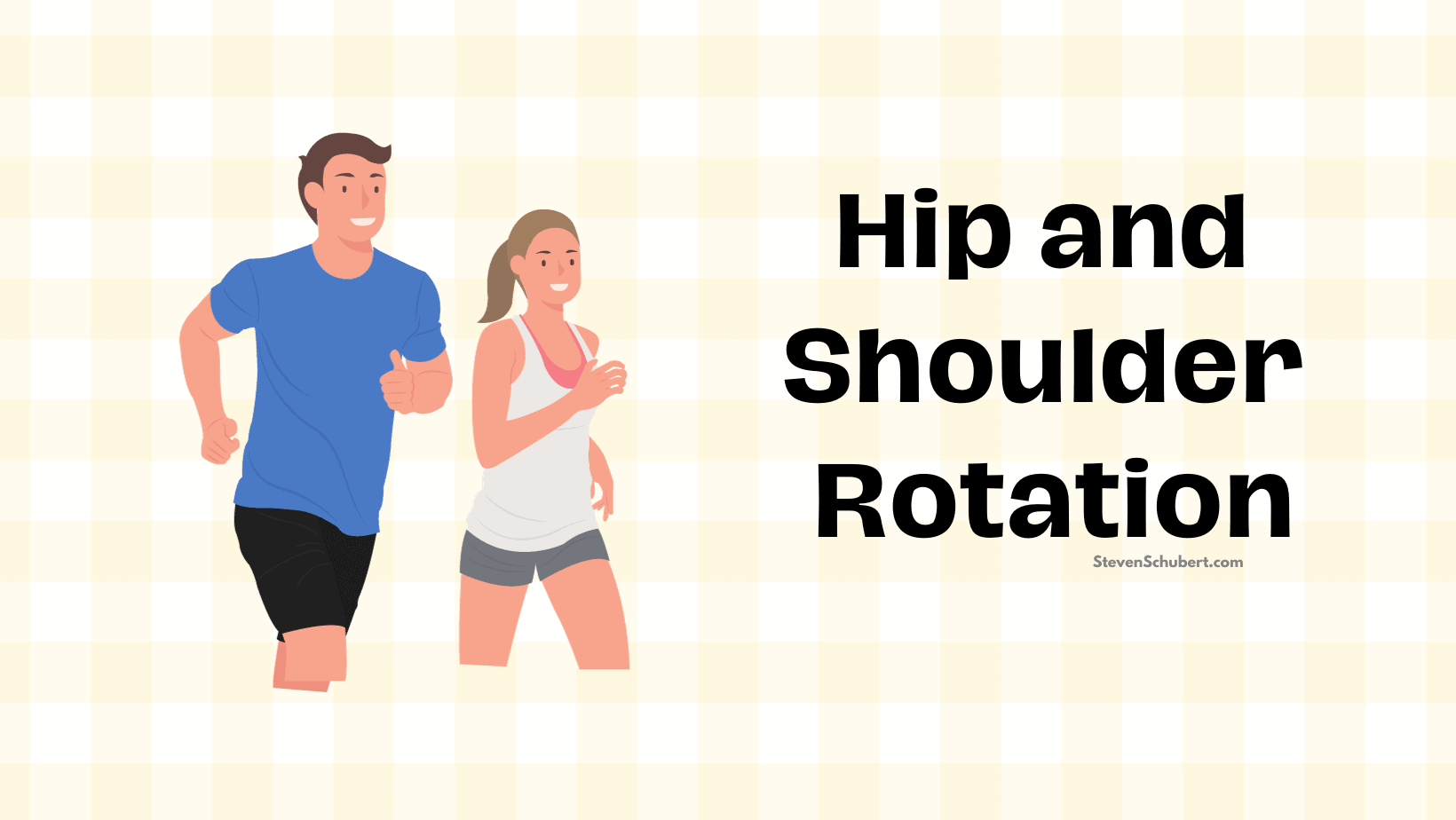 Hips and Shoulder rotation